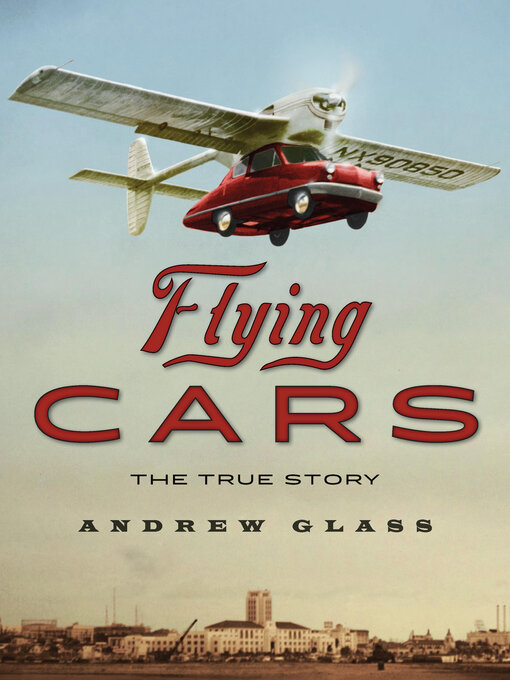 Title details for Flying Cars by Andrew Glass - Available